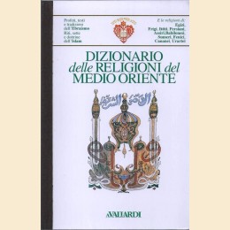 Dizionario delle religioni del Medio Oriente, a cura di Carminati e Sirtori