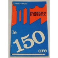 Dore, Fabbrica e scuola. Le 150 ore