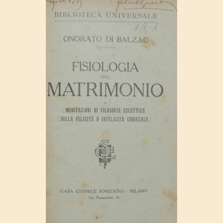 Balzac, Fisiologia del matrimonio o Meditazionidi filosofia eclettica sulla felicità o infelicità coniugale