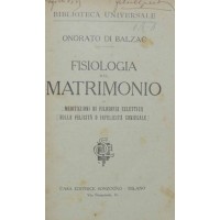 Balzac, Fisiologia del matrimonio o Meditazionidi filosofia eclettica sulla felicità o infelicità coniugale