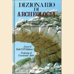 Dizionario di archeologia, a cura di R. D. Whitehouse