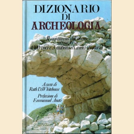 Dizionario di archeologia, a cura di R. D. Whitehouse