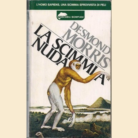 Morris, La scimmia nuda. Studio zoologico sull’animale uomo