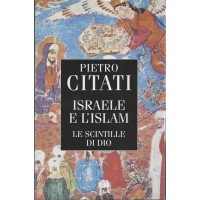 Citati, Israele e l’Islam. Le scintille di Dio