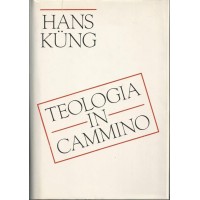 Kung, Teologia in cammino. Un’autobiografia spirituale