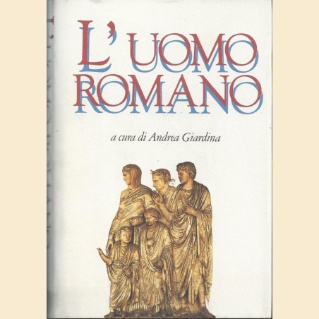 Andreau et al., L’uomo romano, a cura di A. Giardina