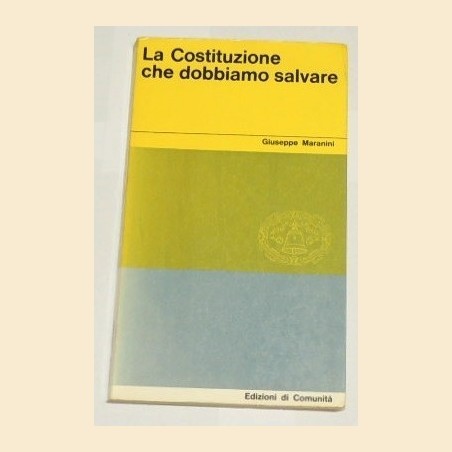 Maranini, La Costituzione che dobbiamo salvare