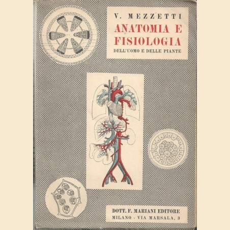 Mezzetti, Nozioni di anatomia e fisiologia dell’uomo e delle piante. Con elementi di igiene
