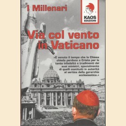 I Millenari, Via col vento in Vaticano
