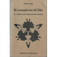 Joel, Il complesso di Dio. Le radici dell’alienazione umana