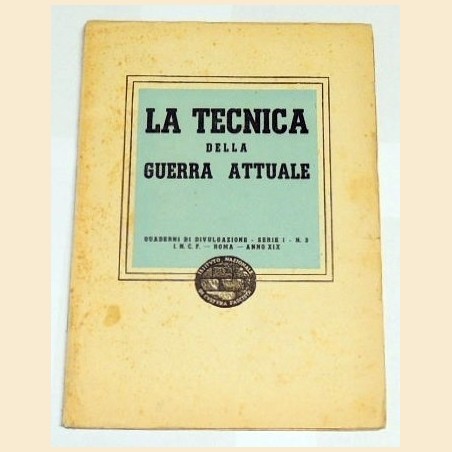 La tecnica della guerra attuale, Quaderni di Divulgazione, serie I, n. 3