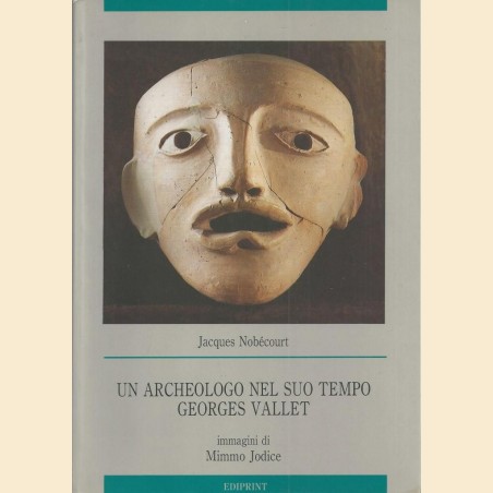 Nobécourt, Un archeologo nel suo tempo Georges Vallet
