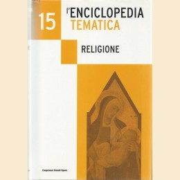 L’Enciclopedia tematica. Volume 15. Religione