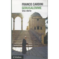 Cardini, Gerusalemme. Una storia