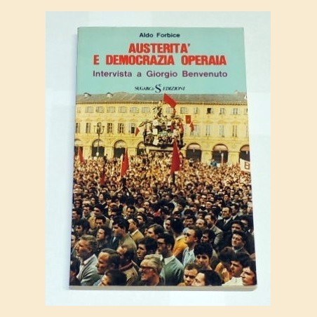 Forbice, Austerità e democrazia operaia. Intervista a Giorgio Benvenuto