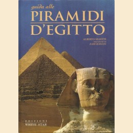 Siliotti, Guida alle Piramidi d’Egitto