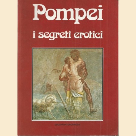 Matino, Pompei. I segreti erotici
