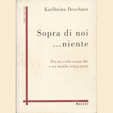 Deschner, Sopra di noi… niente