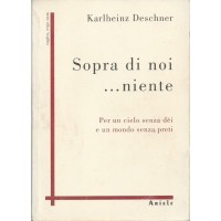 Deschner, Sopra di noi… niente