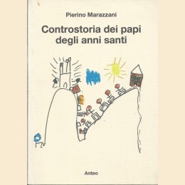 Marazzani, Controstoria dei papi degli anni santi