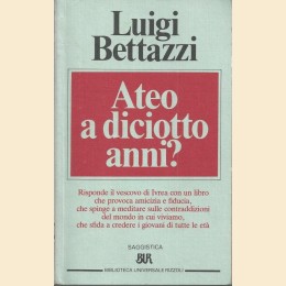 Bettazzi, Ateo a diciotto anni?