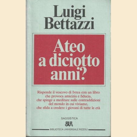 Bettazzi, Ateo a diciotto anni?