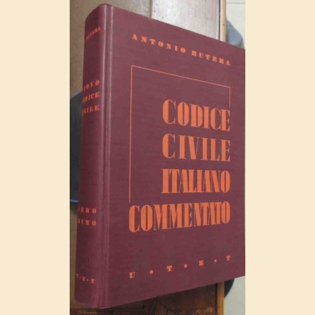 Butera, Il codice civile italiano commentato secondo l’ordine degli articoli (R.D. 12 dic. 1938, n. 1852). Libro primo