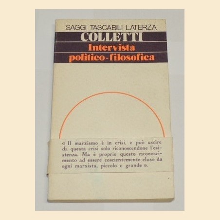 Colletti, Intervista politico-filosofica. Con un saggio su “Marxismo e dialettica”