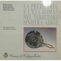 Zorzin et al., La preistoria e l’età romana nel territorio sinistra Adige