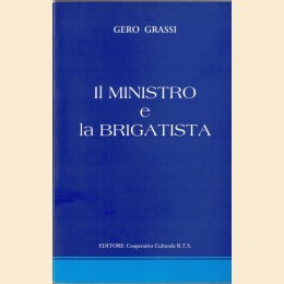 Grassi, Il Ministro e la brigatista