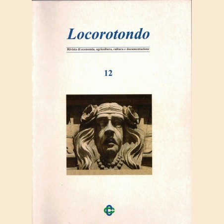 Locorotondo. Rivista di economia, agricoltura, cultura e documentazione, a. XI, n. 12, dicembre 1999