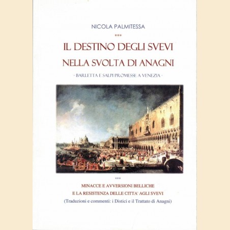 Palmitessa, Il destino degli Svevi nella svolta di Anagni. Barletta e Salpi promesse a Venezia