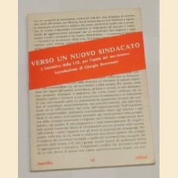 Verso un nuovo sindacato. L'iniziativa della Uil per l'unità del movimento