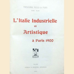 Trevisani, Rossi e Fiori, L’Italie industrielle et artistique à Paris 1900