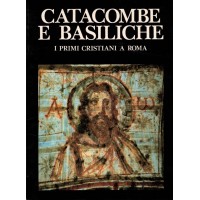 Mancinelli, Catacombe e basiliche. I primi cristiani a Roma