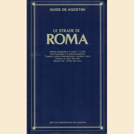 Guide De Agostini. Le strade di Roma