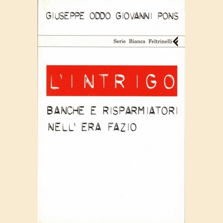 Oddo, Pons, L’intrigo. Banche e risparmiatori nell’era Fazio