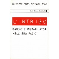 Oddo, Pons, L’intrigo. Banche e risparmiatori nell’era Fazio