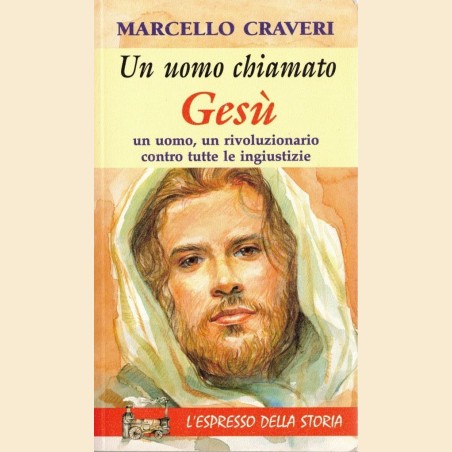 Craveri, Un uomo chiamato Gesù