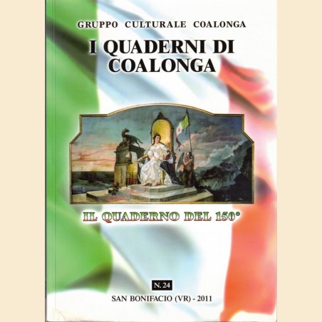 Gruppo Culturale Coalonga, I quaderni di Coalonga, n. 24, 2011. Il Quaderno del 150esimo