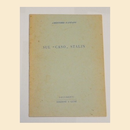 Fanfani, Sul 'caso' Stalin