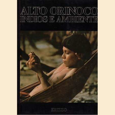 Basaglia et al., Alto Orinoco. Indios e ambiente