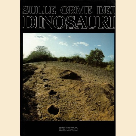 Bonaparte et al., Sulle orme dei dinosauri