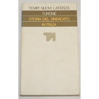 Turone, Storia del sindacato in Italia (1943-1969). Dalla Resistenza all'"autunno caldo"