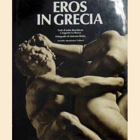 Boardman, La Rocca, Mulas, Eros in Grecia