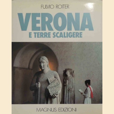 Roiter, Chiaradia, Verona e le terre scaligere