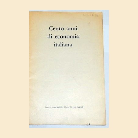 Cento anni di economia italiana, a cura dell'On. Ferrari Aggradi