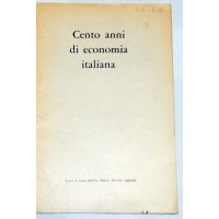 Cento anni di economia italiana, a cura dell'On. Ferrari Aggradi