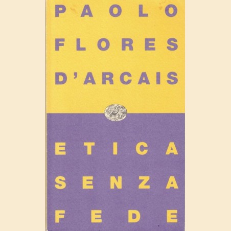 Flores d’Arcais, Etica senza fede