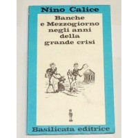 Calice, Banche e Mezzogiorno negli anni della grande crisi